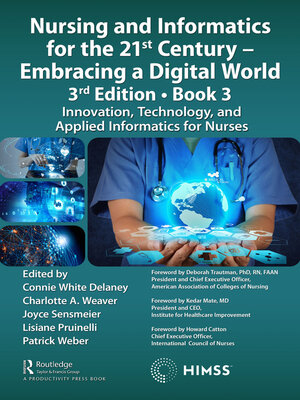 cover image of Nursing and Informatics for the 21st Century--Embracing a Digital World, Book 3